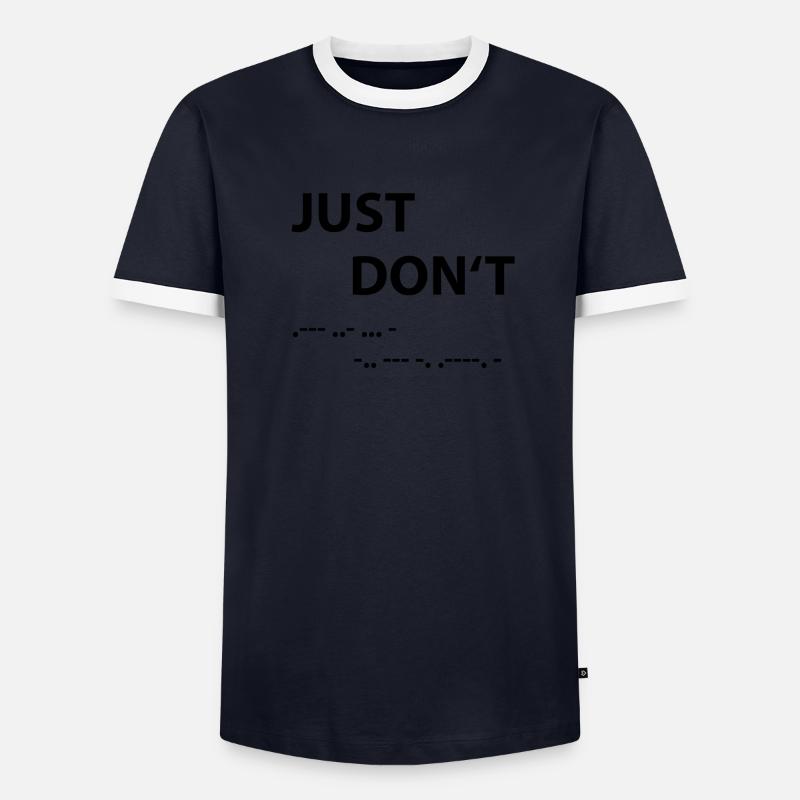 Just don't - Morse Code - Men's Ringer Shirt - undefined