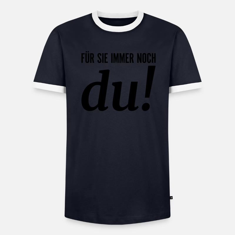 Für sie immer noch du Männer Kontrast-T-Shirt