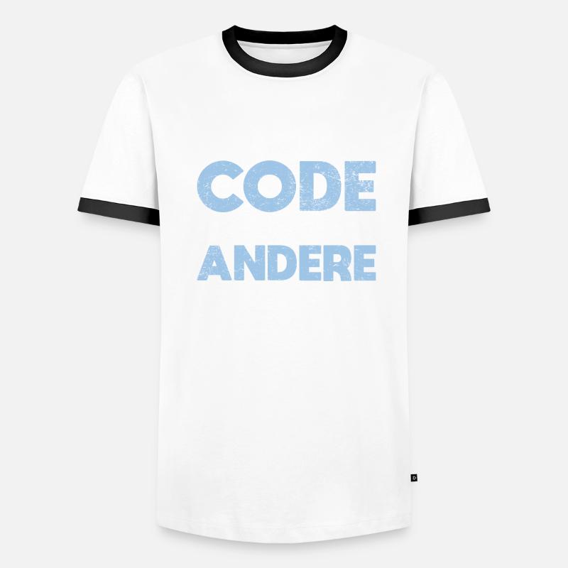 Erst Der Code, Dann Alles Andere Männer Kontrast-T-Shirt
