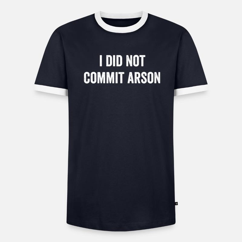 I Did Not Commit Arson - Männer Kontrast-T-Shirt - undefined