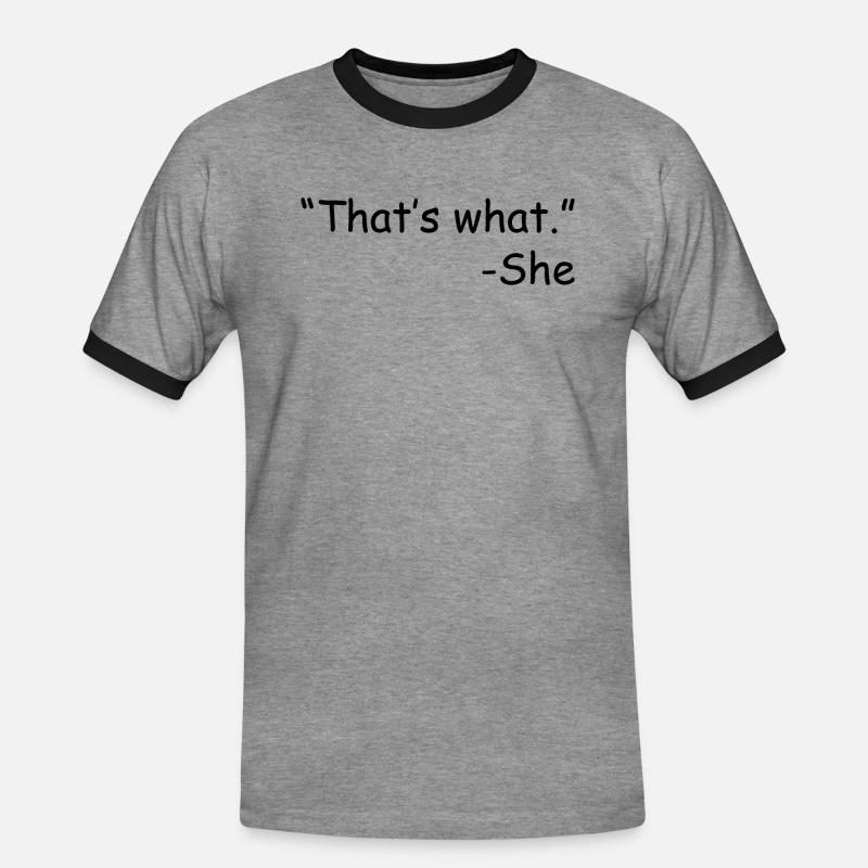 That s What She Sid - Men's Ringer Shirt - heather grey/black