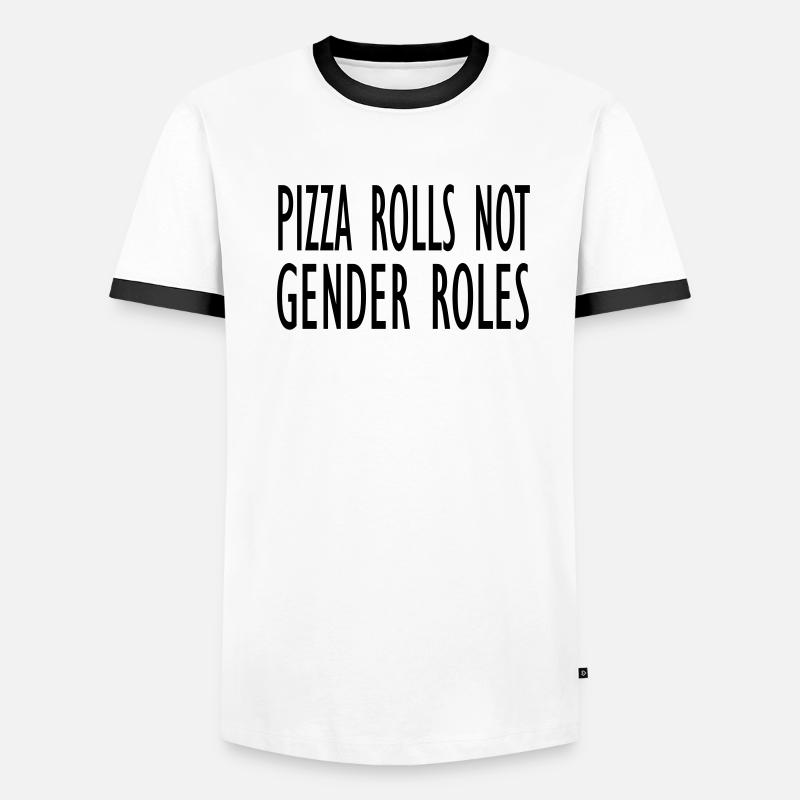 Pizza Rollen nicht Geschlechterrollen Männer Kontrast-T-Shirt