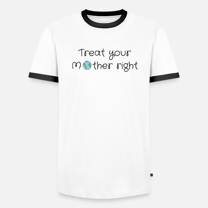Behandle deine Mutter gut Männer Kontrast-T-Shirt
