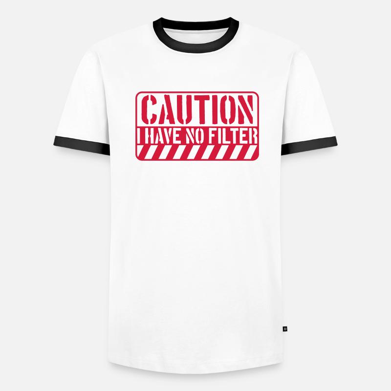 caution no filter quote Men's Ringer Shirt