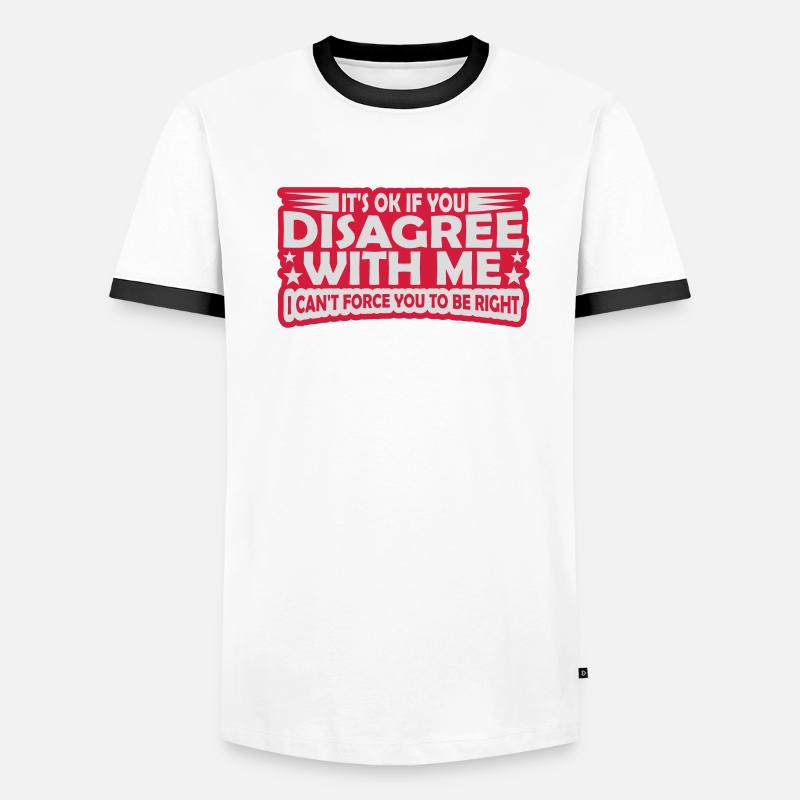 Vous n’êtes pas d’accord avec moi T-shirt contrasté Homme