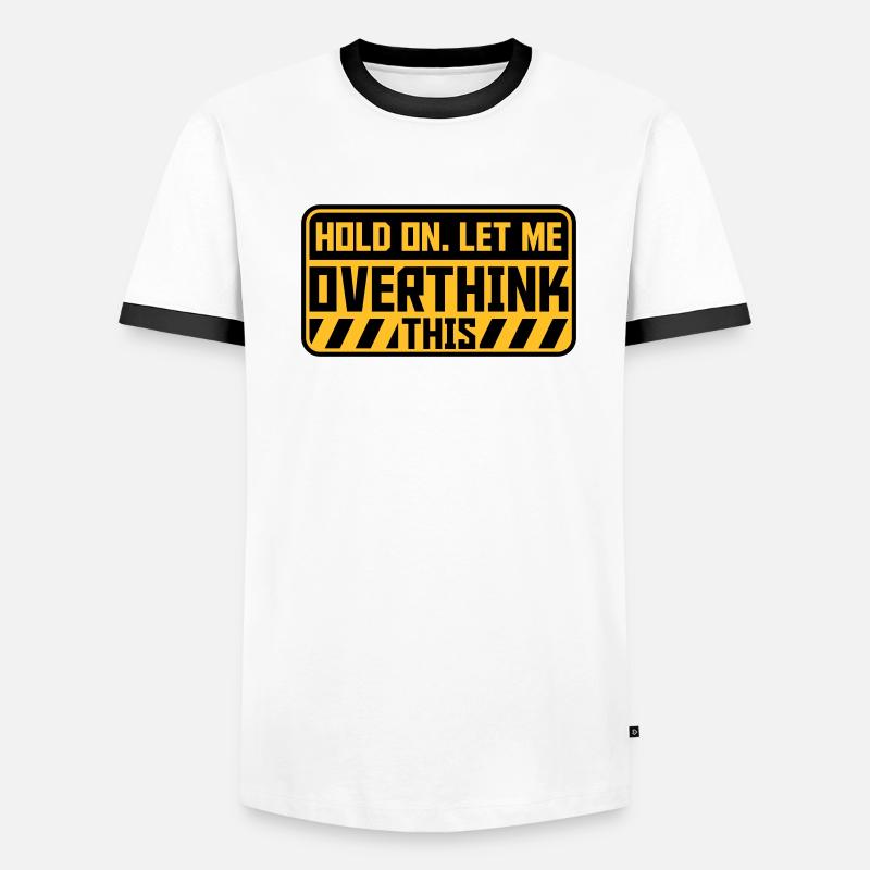 Let me overthink this Men's Ringer Shirt