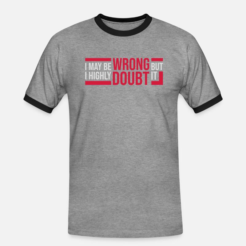 I may be wrong - Männer Kontrast-T-Shirt - Grau meliert/Schwarz