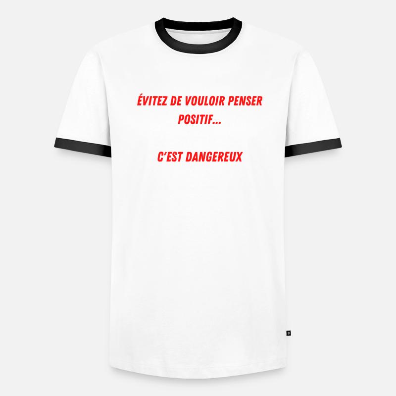 EVITEZ DE PENSER POSITIF...C'EST DANGEREUX T-shirt contrasté Homme
