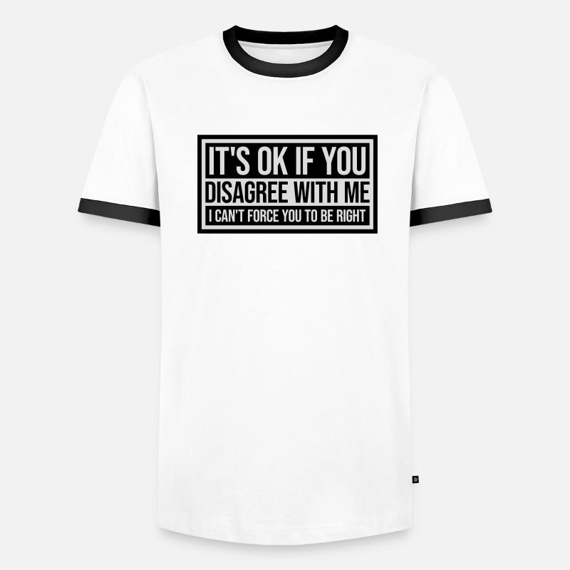 Vous n’êtes pas d’accord avec moi T-shirt contrasté Homme