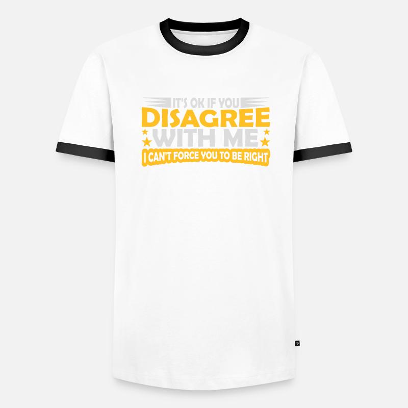 Vous n’êtes pas d’accord avec moi T-shirt contrasté Homme