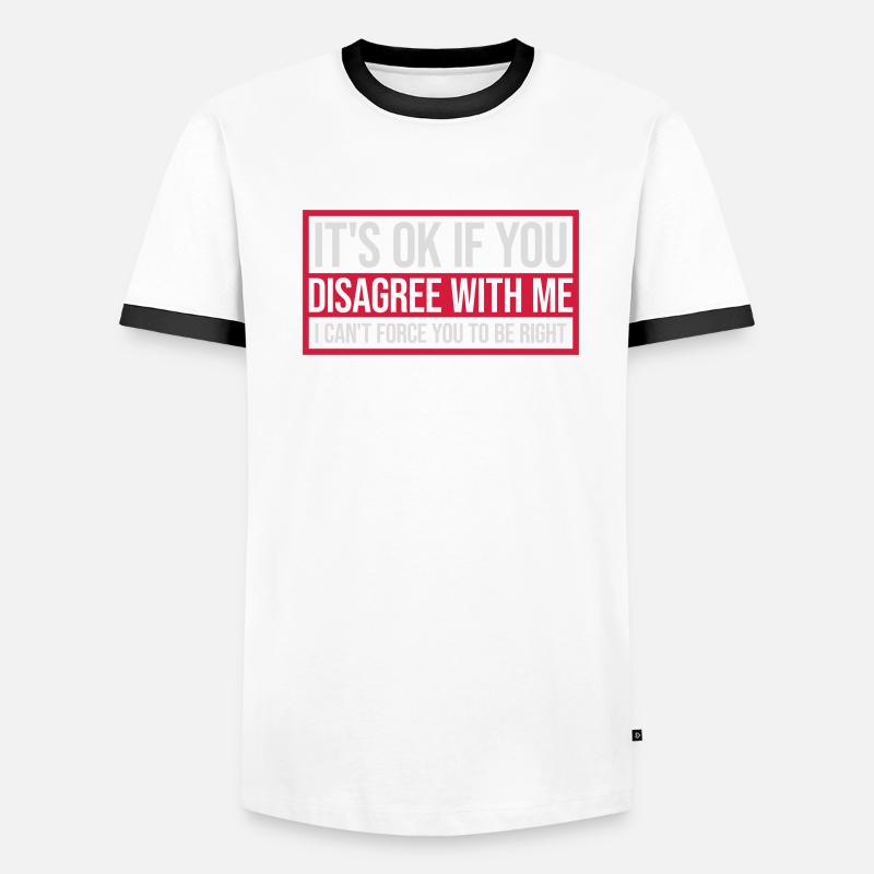 Vous n’êtes pas d’accord avec moi T-shirt contrasté Homme