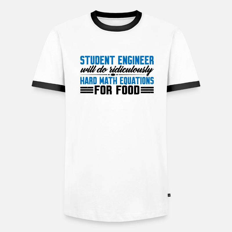 Will Do Ridiculously Hard Math Equations For Food4 Men's Ringer Shirt