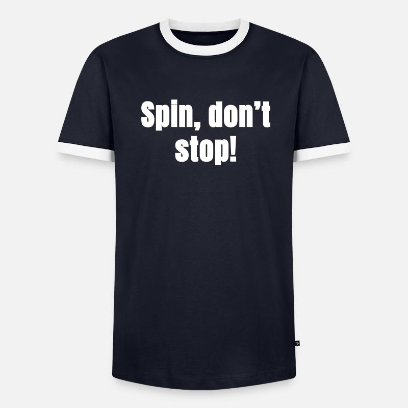 Spin do not stop! Men's Ringer Shirt