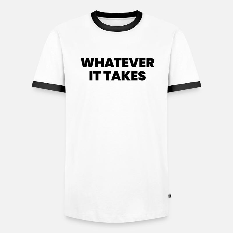 Whatever it takes Men's Ringer Shirt