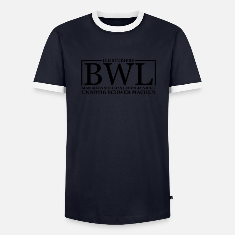 BWL Student - Das Leben nicht Schwer machen Männer Kontrast-T-Shirt