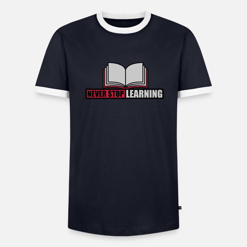 never stop learning quote - Men's Ringer Shirt - undefined