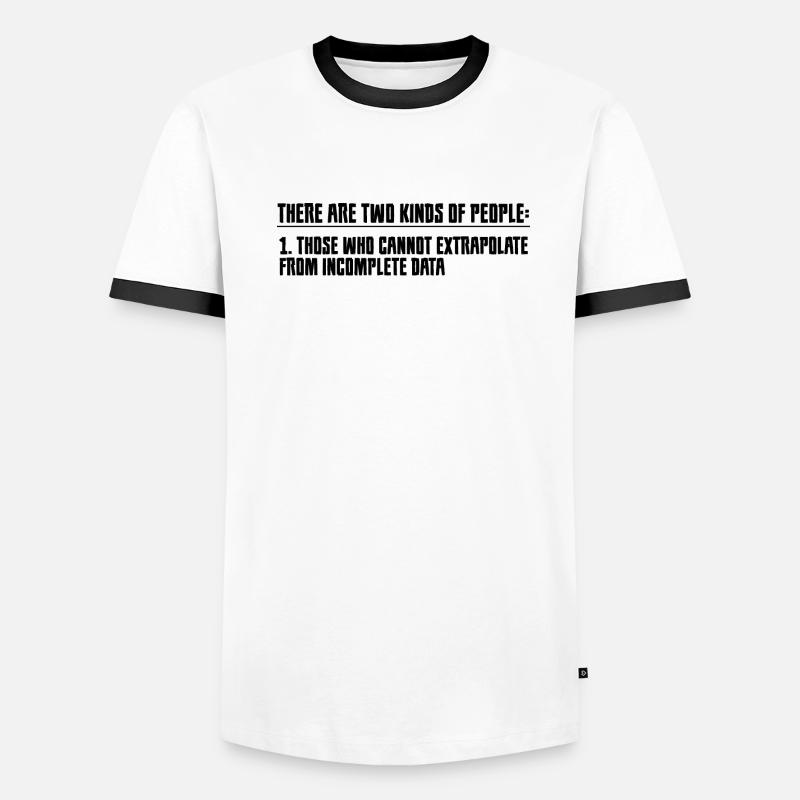 Those Who Cannot Extrapolate From Incomplete Data2 Men's Ringer Shirt
