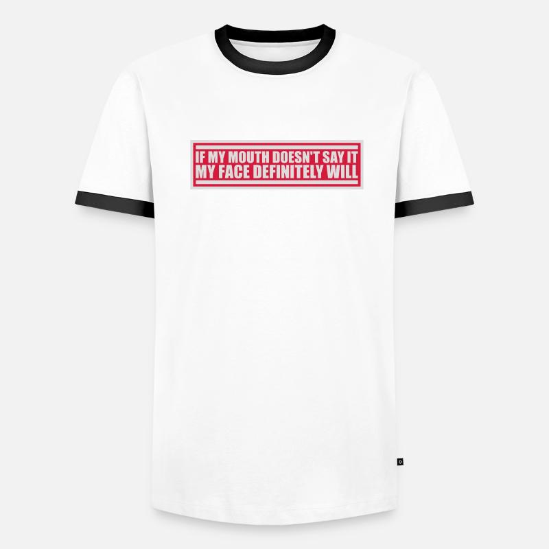 my face definitely will Männer Kontrast-T-Shirt