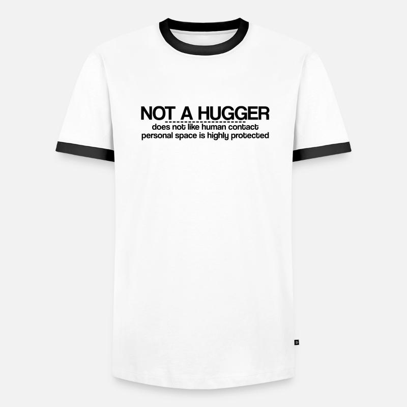 Not A Hugger, Does Not Like Human Contact Men's Ringer Shirt