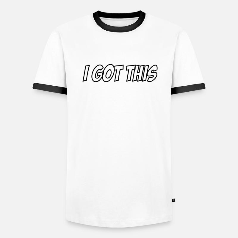 I Got This Men's Ringer Shirt