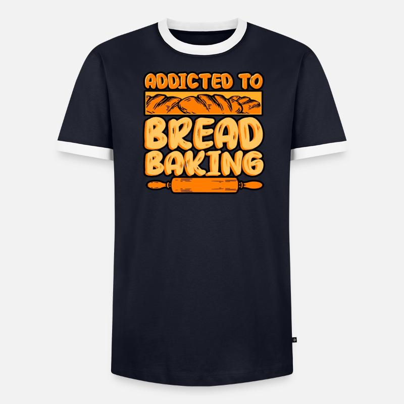 Bread Baking Addicted To Bread Baking Men's Ringer Shirt