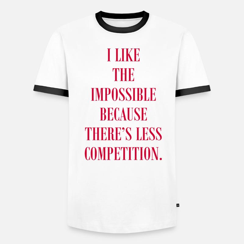 J’aime l’impossible parce qu’il y a de la concurrence T-shirt contrasté Homme