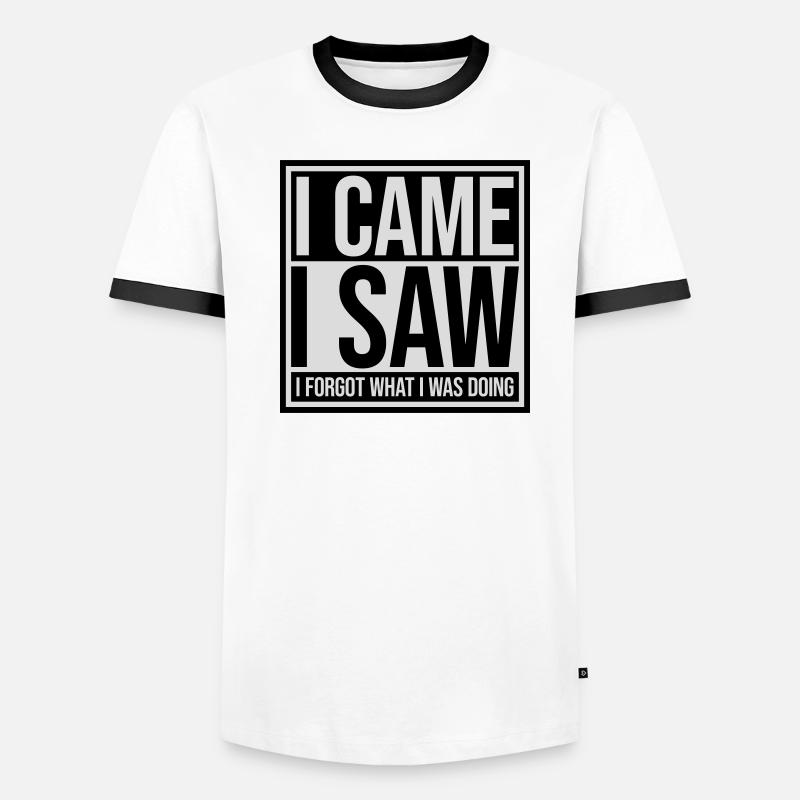 I came saw forget Men's Ringer Shirt