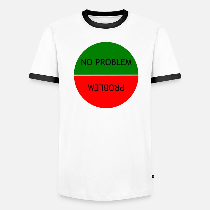 No problem vs Problem Men's Ringer Shirt