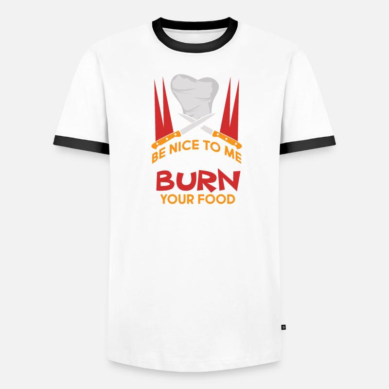 Sei nett oder ich verbrenne dein Essen. Männer Kontrast-T-Shirt