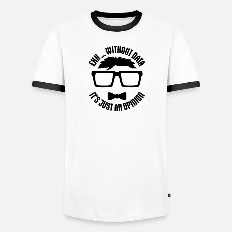 Without Data It's Just An Opinion Statistics Nerd Men's Ringer Shirt