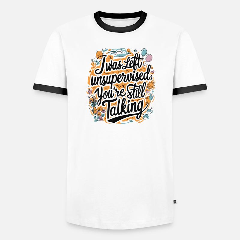 I Was Left Unsupervised Männer Kontrast-T-Shirt
