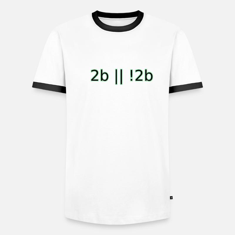 2b or not 2b hipster geek computer programmer fun Men's Ringer Shirt