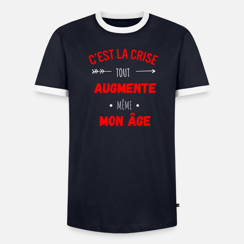 C'est la crise tout augmente, même mon âge T-shirt contrasté Homme