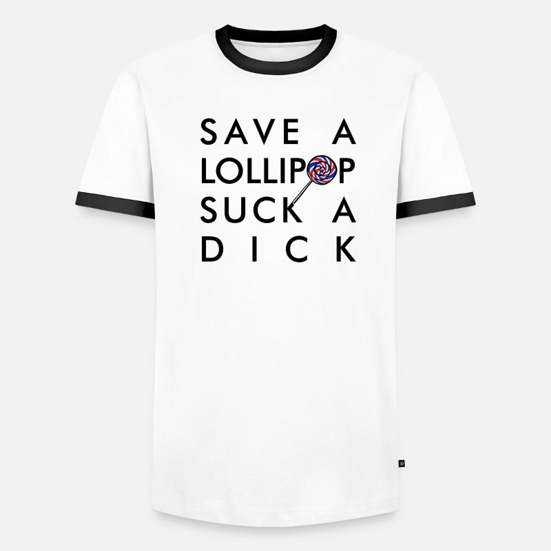SAVE A LOLLIPOP SUCK A DICK Männer Kontrast-T-Shirt