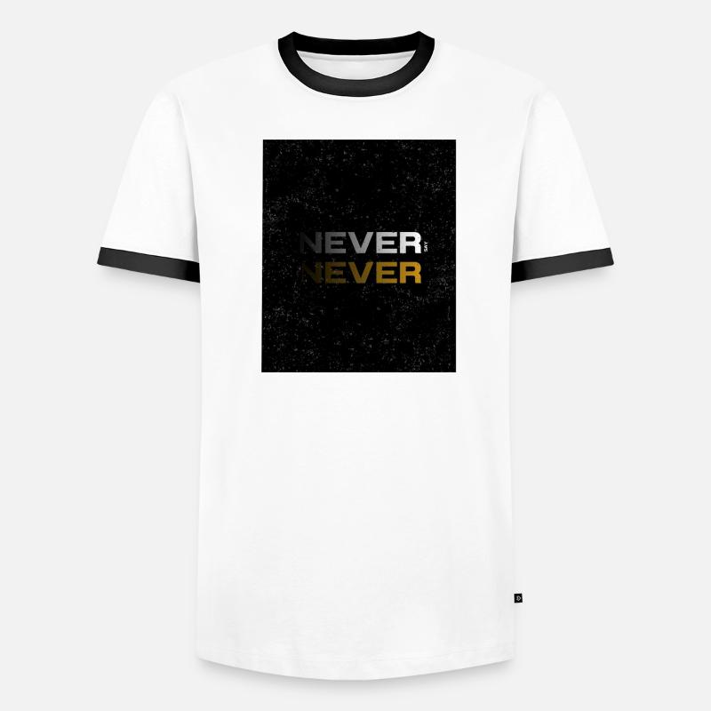 NEVER SAY NEVER – Minimal Statement Design Men's Ringer Shirt