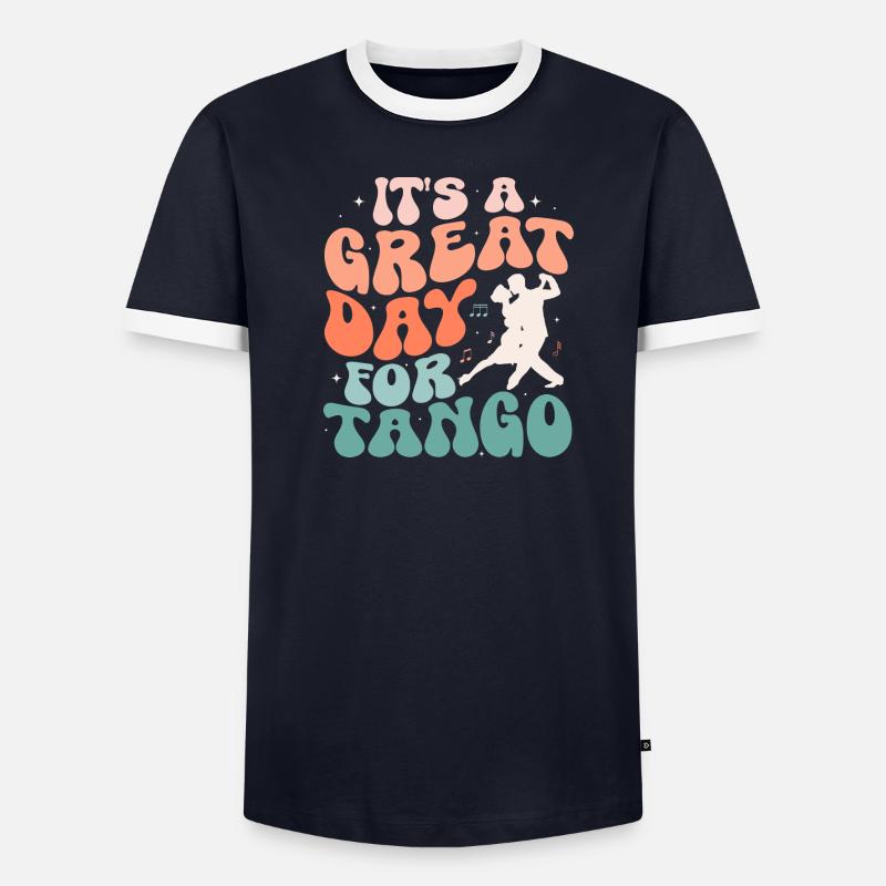 It's A Great Day For Tango Tango Dance Latin Music Männer Kontrast-T-Shirt
