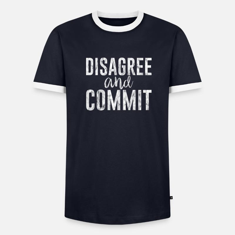Disagree And Commit 3 - Männer Kontrast-T-Shirt - undefined