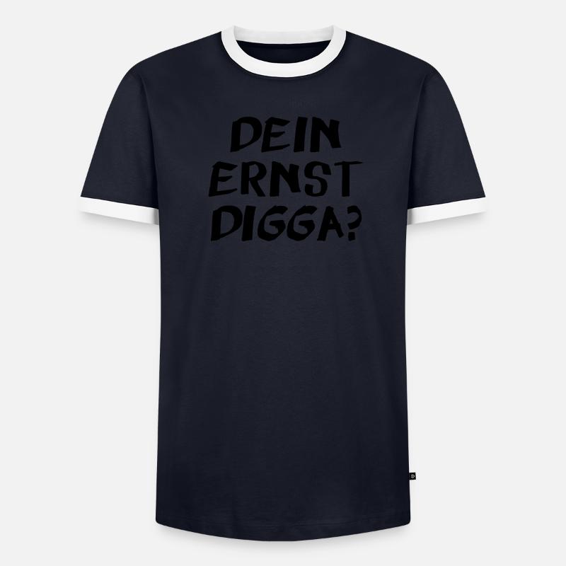 Dein ernst Digga? Männer Kontrast-T-Shirt