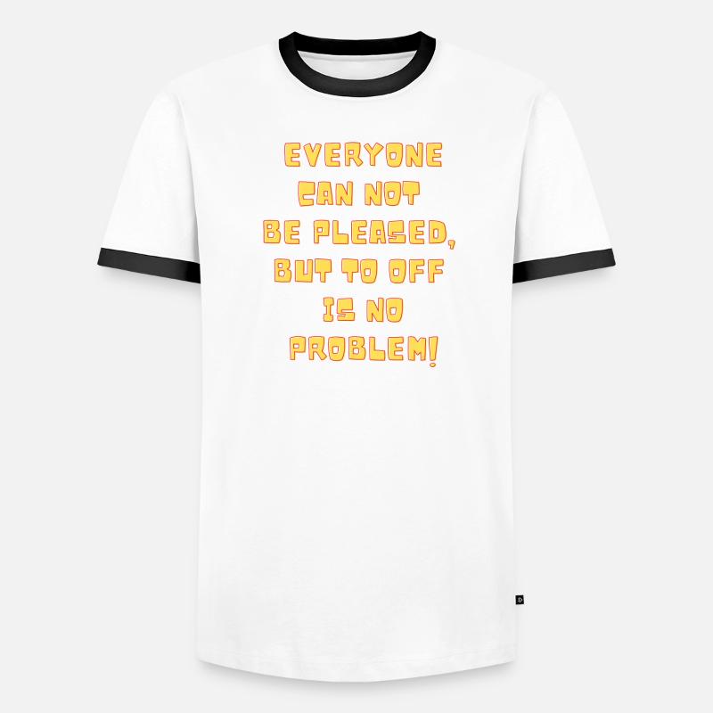 off is not a problem Men's Ringer Shirt