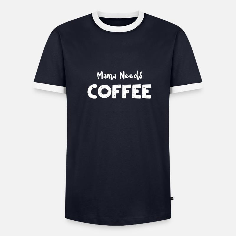 Mama Needs Coffee - Coffee - Men's Ringer Shirt - undefined