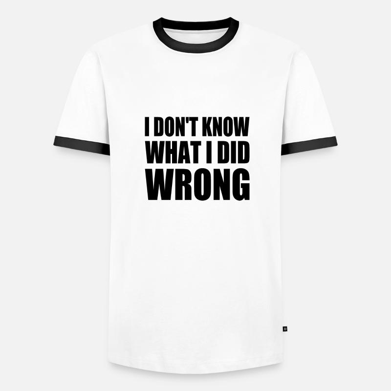 i don't know what i did wrong T-shirt contrasté Homme