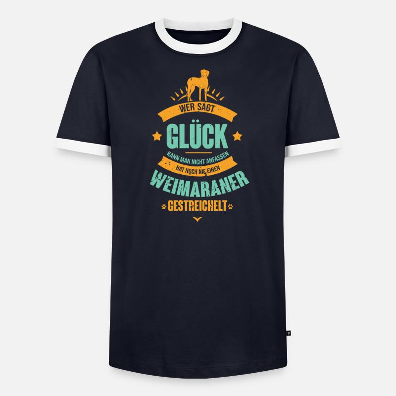 Weimaraner Hundespruch Jagdhund Geschenk - Glück Männer Kontrast-T-Shirt