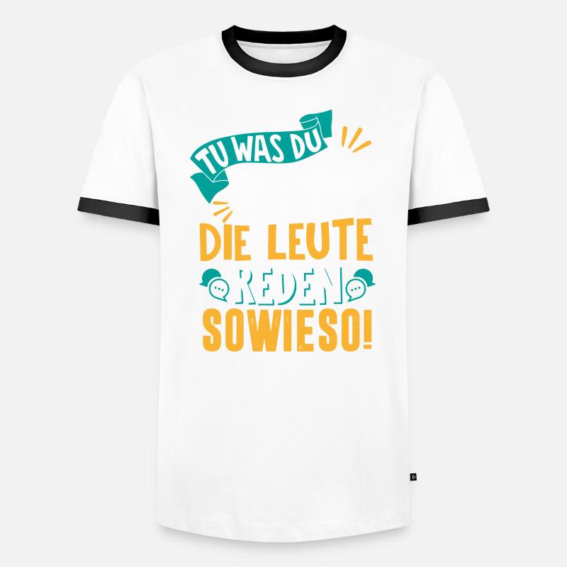 Tu was du willst Geschenk Männer Kontrast-T-Shirt