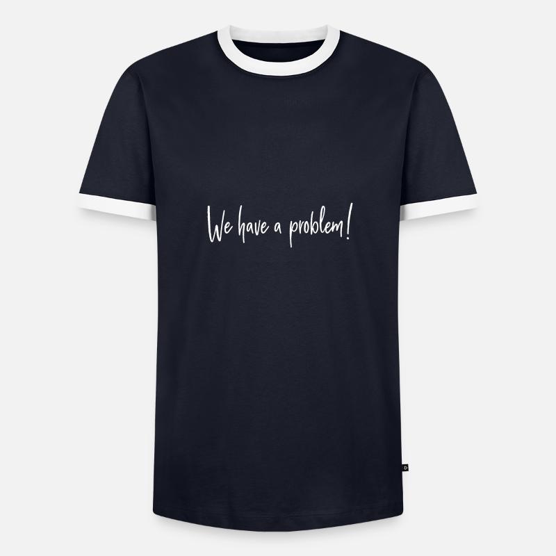 We have a problem - Men's Ringer Shirt - undefined