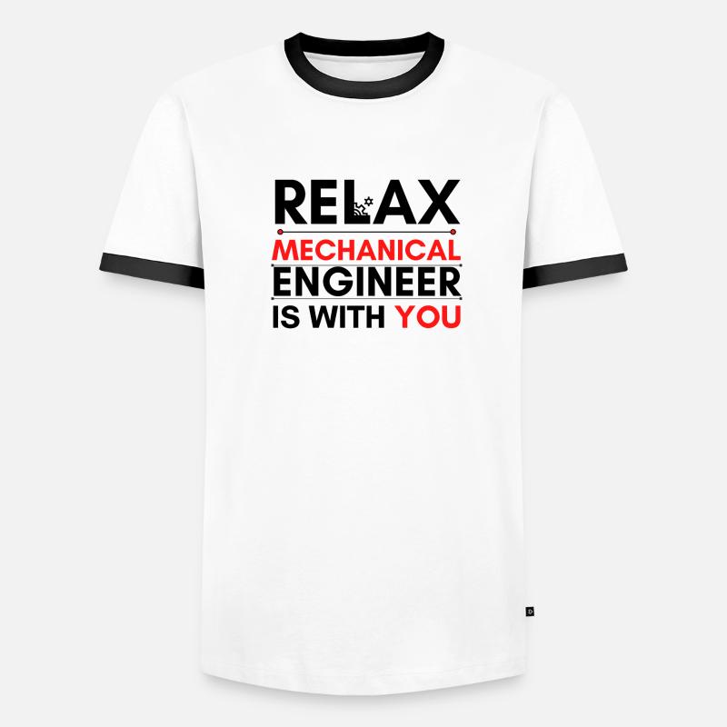 Relax Mechanical Engineer est avec vous T-shirt contrasté Homme