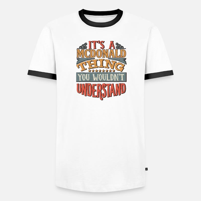 C’est une chose Mcdonald que vous ne comprendriez pas - T-shirt contrasté Homme