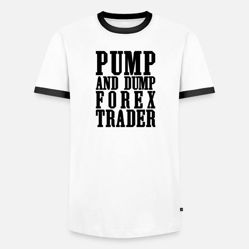 Pump and Dump Forex Trader Drôle de trading T-shirt contrasté Homme