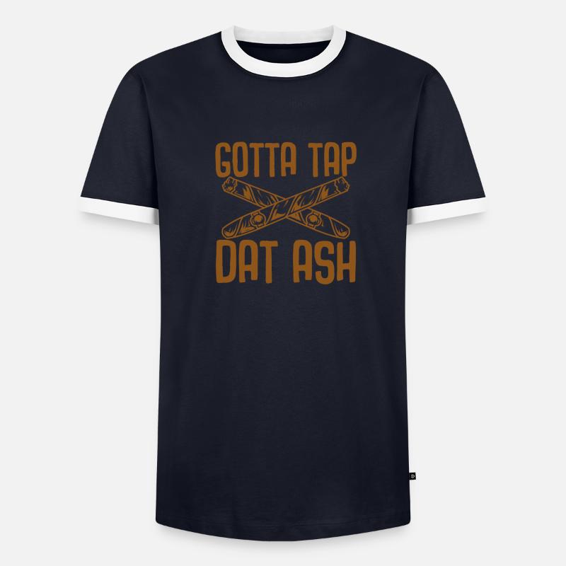 Gotta Tap Dat Ash Men's Ringer Shirt