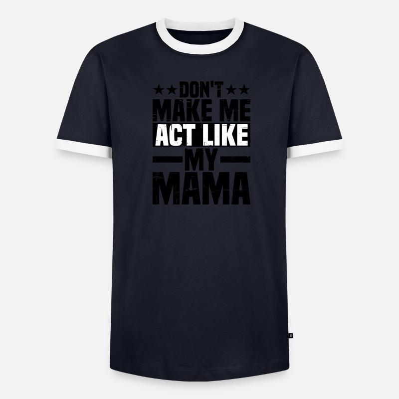 Ne me faites pas agir comme ma mère T-shirt contrasté Homme