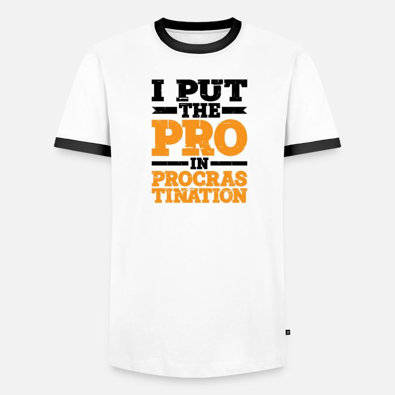 I Put The Pro In Procrastination 4 Männer Kontrast-T-Shirt
